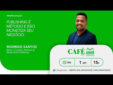 Publishing é método e isso monetiza seu negócio | Café com Aner